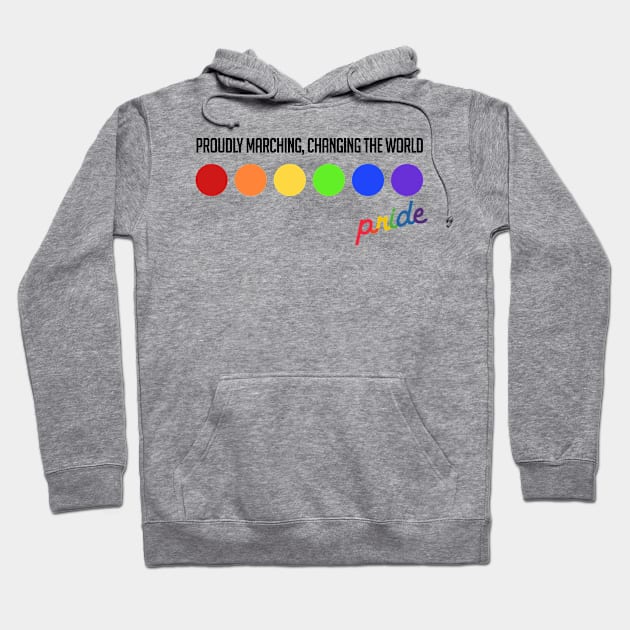 Proudly Marching, Changing the World Hoodie by limatcin